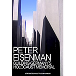 Peter Eisenman: Building Germany's Holocaust Memorial