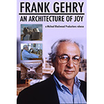 Frank Gehry: An Architecture of Joy