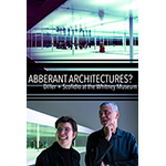Aberrant Architectures? Diller & Scofidio at the Whitney Museum
