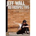 Jeff Wall: Retrospective